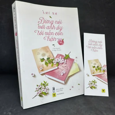 [phiên chợ sách cũ] Đừng nói với anh Ấy tôi vẫn còn hận, tập 2, 2018 lục xu h1108