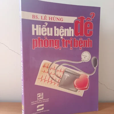 [phiên chợ sách cũ] hiểu bệnh Để phòng, trị bệnh (2010) bs. lê hùng s2508
