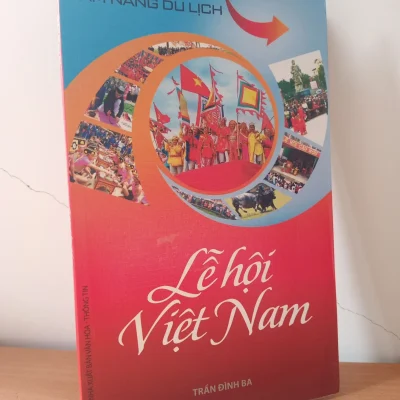 [phiên chợ sách cũ] cẩm nang du lịch lễ hội việt nam (2012) trần Đình ba s2508