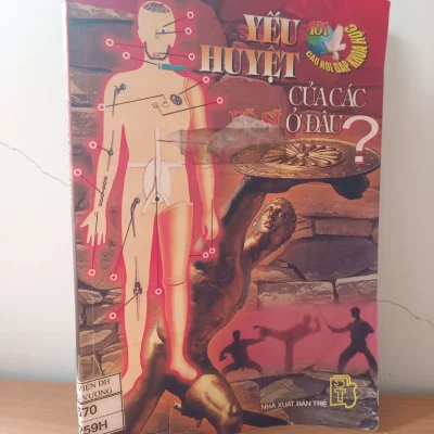 [phiên chợ sách cũ] yếu huyệt của các võ sĩ Ở Đâu? (2002) Đặng thiền mẫn s2508