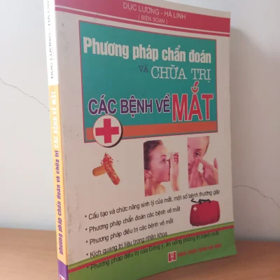 [phiên chợ sách cũ] phương pháp chẩn Đoán và chữa trị các bệnh về mắt (2007) dục lương, hà linh s2508