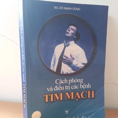 [phiên chợ sách cũ] cách phòng và Điều trị các bệnh tim mạch (2010) bs. Đỗ mạnh dũng s2508