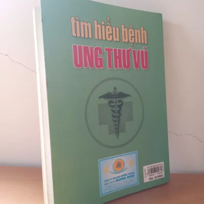 [phiên chợ sách cũ] tìm hiểu bệnh ung thư vú (2007) bs. nguyễn sào trung, bs. hứa thị ngọc hà s2508