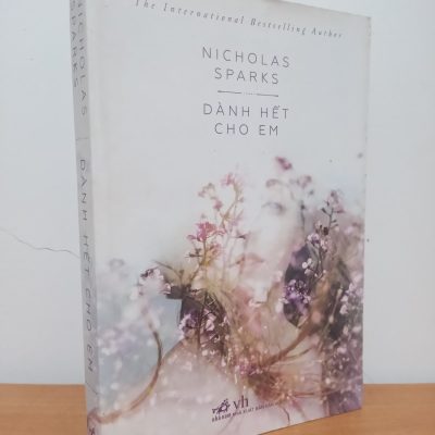 [Phiên Chợ Sách Cũ] Dành Hết Cho Em (2015) - Nicholas Sparks S0209
