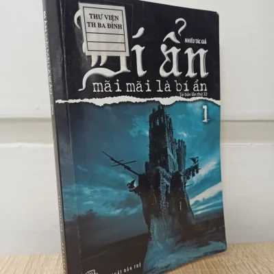 [Phiên Chợ Sách Cũ] Bí Ẩn Mãi Mãi Là Bí Ẩn - Tập 1 (2016) - Nhiều Tác Giả S1009