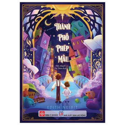 Thành Phố Phép Mầu (2025) - Edith Nesbit