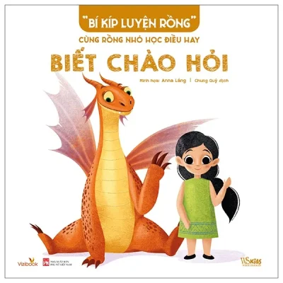 “Bí Kíp Luyện Rồng” - Cùng Rồng Nhỏ Học Điều Hay - Biết Chào Hỏi (2025) - Anna Láng