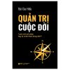 Quản Trị Cuộc Đời - "Làm Chủ Số Phận Hay Bị Cuốn Theo Dòng Đời" (2025) - Bùi Gia Hiếu