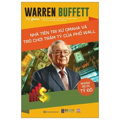 Những Bộ Óc Tỷ Đô - Warren Buffett - Nhà Tiên Tri Xứ Omaha Và Trò Chơi Trăm Tỷ Của Phố Wall (2025) - The Gurus