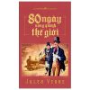 80 Ngày Vòng Quanh Thế Giới (2025) - Jules Verne