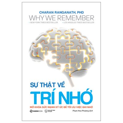 Why We Remember - Sự Thật Về Trí Nhớ - Mở Khóa Sức Mạnh Ký Ức Để Tối Ưu Việc Ghi Nhớ (2025) - Charan Ranganath PHD