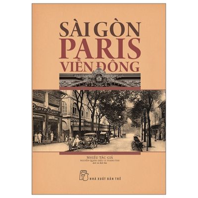 Sài Gòn - Paris Viễn Đông (2025) - Nhiều Tác Giả