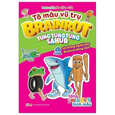 Tô Màu Vũ Trụ Brainrot - Tung Tung Tung Sahur Và Những Người Bạn Brainrot Dũng Cảm (2025) - Phan Minh Đạo