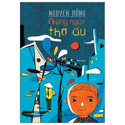 Những Ngày Thơ Ấu (2025) - Nguyên Hồng