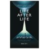 Life After Life - Trở Về Sau Cái Chết - Một Nghiên Cứu Về Trải Nghiệm Cận Tử Và Ký Ức Linh Hồn (2025) - Raymond A. Moody JR. M.D