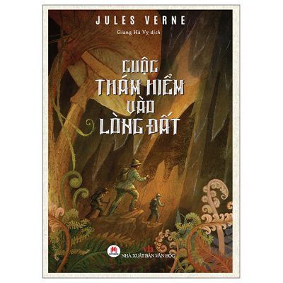 Cuộc Thám Hiểm Vào Lòng Đất (2017) - Jules Verne