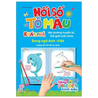Nối Số Và Tô Màu - Khám Phá Đại Dương Huyền Bí , Thế Giới Loài Chim - Song Ngữ Anh-Việt (2025) - Phan Minh Đạo