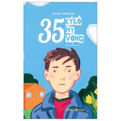 35 Ký Lô Hy Vọng (2025) - Anna Gavlda