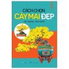 Cách Chọn Cây Mai Đẹp (2025) - Việt Chương , Phúc Quyên