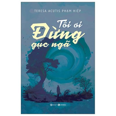 Tôi Ơi, Đừng Gục Ngã (2025) - Teresa Acutis Phạm Hiệp