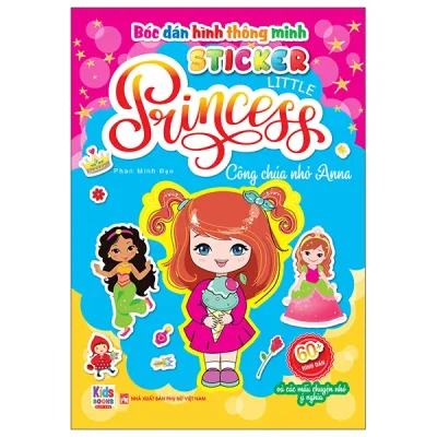 Bóc Dán Hình Thông Minh - Sticker Little Princess - Công Chúa Nhỏ Anna (2025) - Phan Minh Đạo