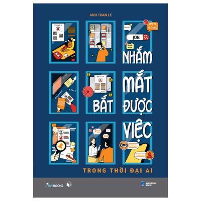 Nhắm Mắt Bắt Được Việc - Trong Thời Đại AI (2025) - Anh Tuan Le