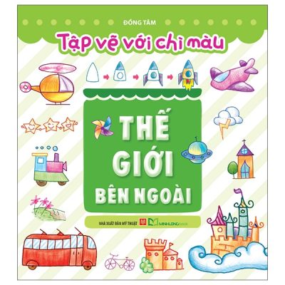 Tập Vẽ Với Chì Màu - Thế Giới Bên Ngoài (2025) - Đồng Tâm