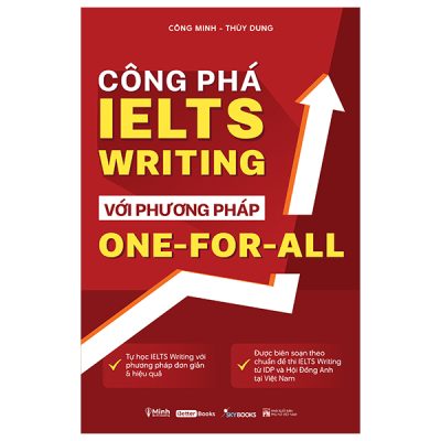 Công Phá IELTS Writing Với Phương Pháp One-For-All (2025) - Công Minh, Thùy Dung