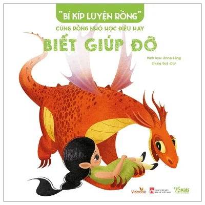 “Bí Kíp Luyện Rồng” - Cùng Rồng Nhỏ Học Điều Hay - Biết Giúp Đỡ (2025) - Anna Láng