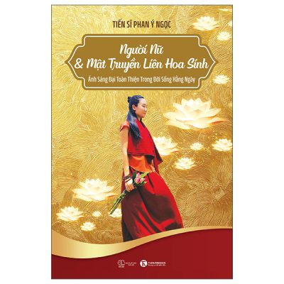 Người Nữ Và Mật Truyền Liên Hoa Sinh (2025) - TS Phan Ý Ngọc