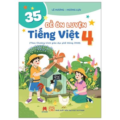 35 Đề Ôn Luyện Tiếng Việt Lớp 4 (2025) - Lê Hương, Hoàng Lựu