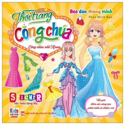 Bóc Dán Thông Minh - Thời Trang Công Chúa - Công Chúa Nhỏ Anna (2025) - Phan Minh Đạo