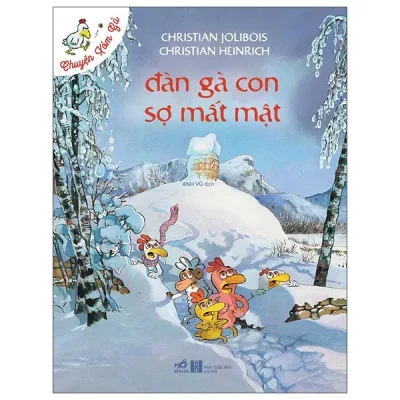 Chuyện Xóm Gà - Đàn Gà Con Sợ Mất Mật (2025) - Christian Jolibois, Christian Heinrich