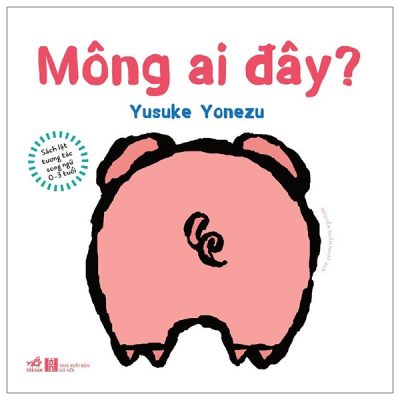 Sách Lật Tương Tác Song Ngữ 0-3 Tuổi - Mông Ai Đây? (2025) (Bìa Cứng) - Yusuke Yonezu