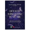 Quy Luật Năng Lượng Từ Vũ Trụ (2025) - David R. Hawkins MD Ph.D