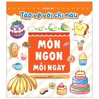 Tập Vẽ Với Chì Màu - Món Ngon Mỗi Ngày (2025) - Đồng Tâm