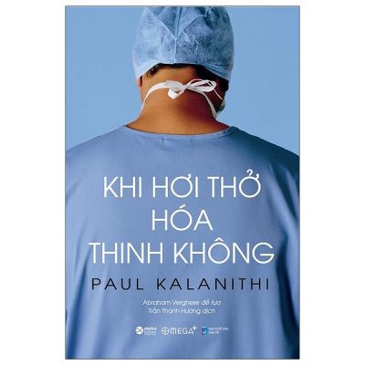 Khi Hơi Thở Hóa Thinh Không (Tái Bản 2020) - Paul Kalanithi