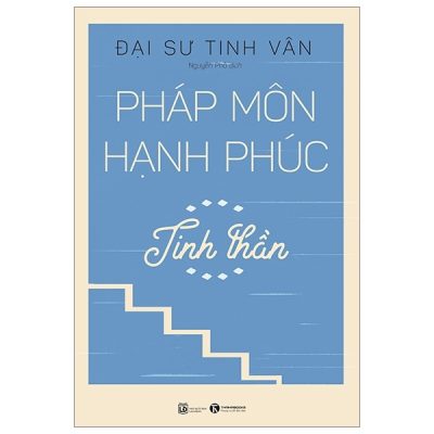 Pháp Môn Hạnh Phúc - Tinh Thần - Đại sư Tinh Vân
