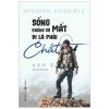 Sống Không Sợ Mất, Đi Là Phải Chất - Ash Dykes