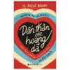 Dấn Thân Vào Hoang Dã - Brené Brown