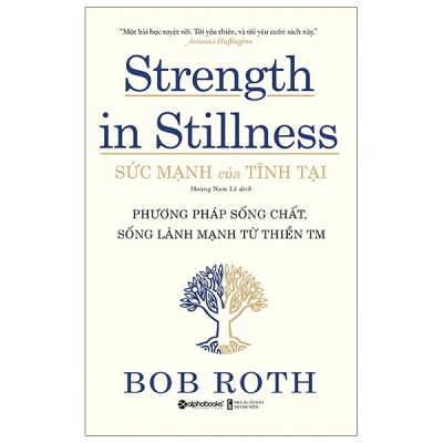 Sức Mạnh Của Tĩnh Tại - Strength In Stillness (2020) - Bob Roth