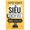 Siêu Dịch Vụ, Siêu Lợi Nhuận - Jeff Gee, Val Gee