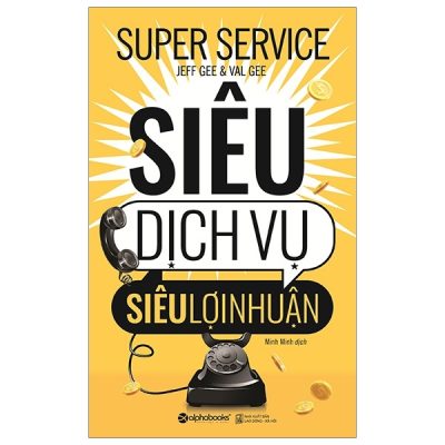 Siêu Dịch Vụ, Siêu Lợi Nhuận - Jeff Gee, Val Gee