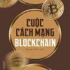 Cuộc Cách Mạng Blockchain (2018) - Don Tapscott, Alex Tapscott