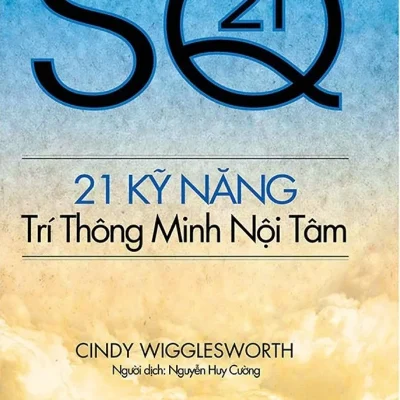 21 Kỹ Năng Trí Thông Minh Nội Tâm – Cindy Wigglesworth