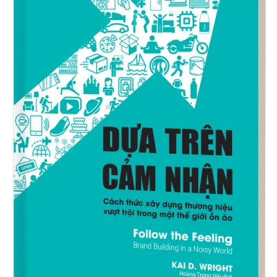 Dựa Trên Cảm Nhận (Follow The Feeling) – Kai D. Wright