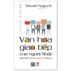 Văn Hóa Giao Tiếp Của Người Nhật - Satoshi Noguchi