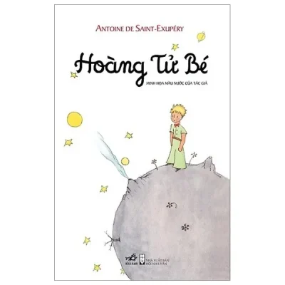 Hoàng Tử Bé (Nhã Nam) – Antoine De Saint-Exupéry