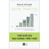 Digital Marketing: Thế Giới Ảo Tạo Dòng Tiền Thật - Philip Kotler, Svend Hollensen, Marc Opresnik
