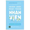 Chiến Lược Phát Triển Nhân Viên - Glenn Elliott, Debra Corey